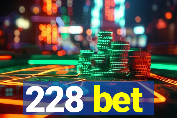 228 bet